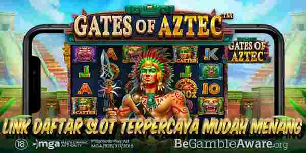 Link Daftar Judi Slot Terbaik Resmi Terpercaya Mudah Menang Gates of Aztec