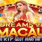 Live RTP Slot Hari Ini Tertinggi Dreams of Macau