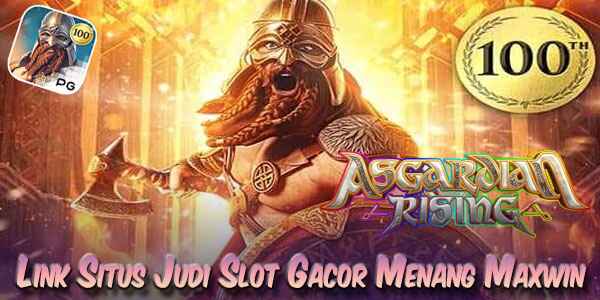 Link Situs Judi Slot Gacor Resmi Terpercaya Menang Maxwin Asgardian Rising