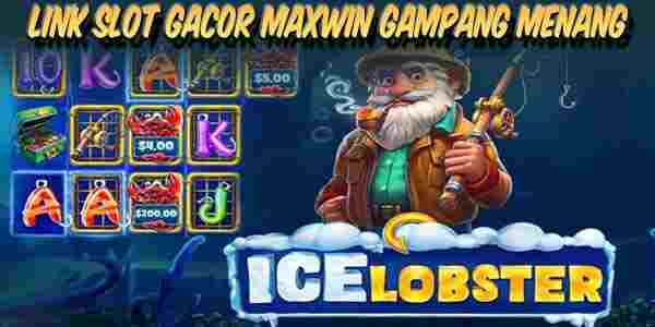 Link Judi Slot Gacor Maxwin Resmi Terpercaya Gampang Menang Ice Lobster