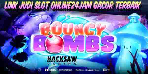 Link Slot Judi Online24Jam Gacor Terbaik Terpercaya Jackpot Terbesar Bouncy Bombs