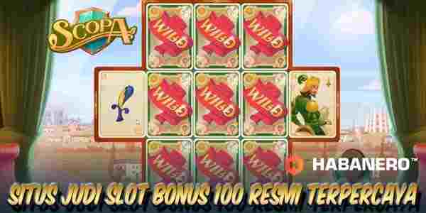 Situs Judi Slot Bonus 100 Resmi Terpercaya Jackpot Terbesar Scopa