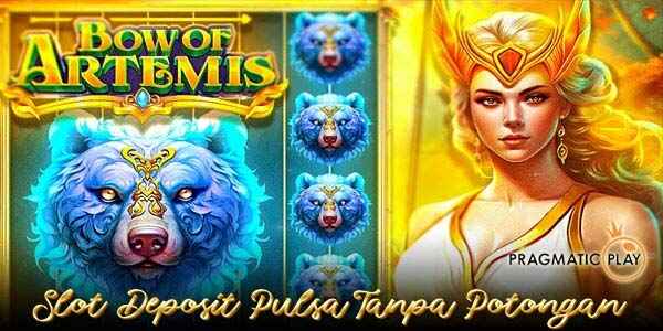 Situs Judi Slot Deposit Pulsa tanpa Potongan Mudah Menang Bow of Artemis